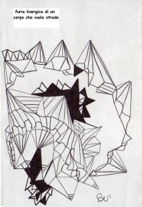 Furia lisergica di un corpo che vuole strada.